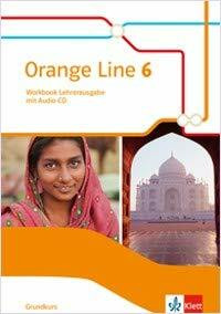 Orange Line 6 Grundkurs Ausgabe ab 2014 Workbook Lehrerausgabe mit Audio-CD Klasse 10