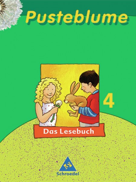 Pusteblume. Das Lesebuch - Ausgabe 2003 für Berlin, Brandenburg, Bremen, Mecklenburg-Vorpommern, Nordrhein-Westfalen, Rheinland-Pfalz, Saarland, ... Mecklenburg-Vorpommern,... / Schülerband 4
