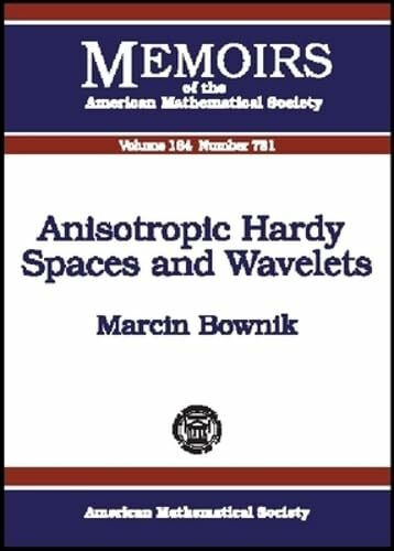Anisotropic Hardy Spaces and Wavelets (Memoirs of the American Mathematical Society, Band 781)