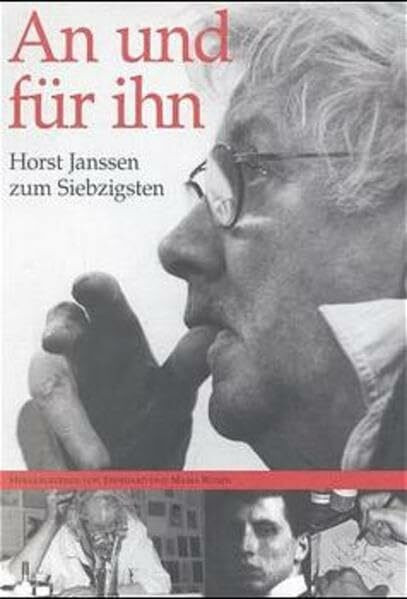 An und für ihn: Horst Janssen zum Siebzigsten