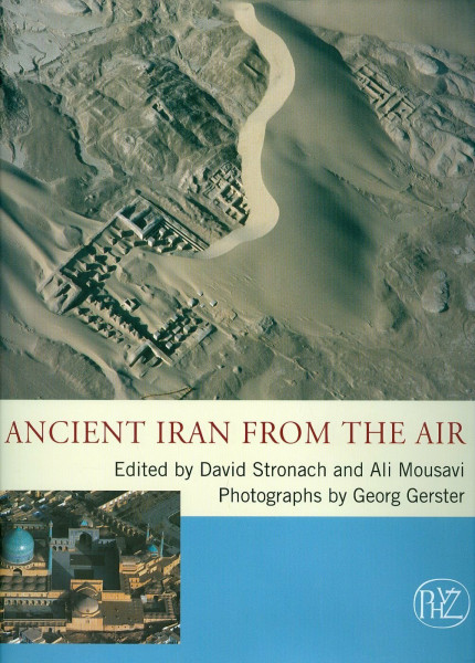 Ancient Iran from the Air (Zaberns Bildbände zur Archäologie)