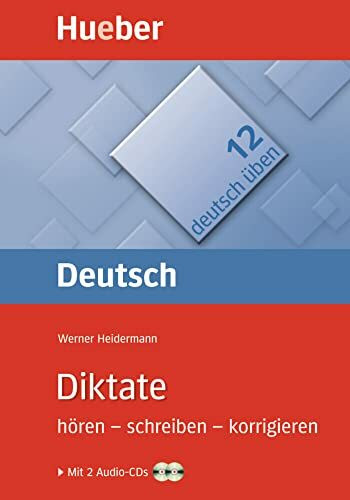 Diktate hören – schreiben – korrigieren: Übungsbuch mit 2 Audio-CDs (deutsch üben)