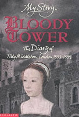 The Bloody Tower (My Story)