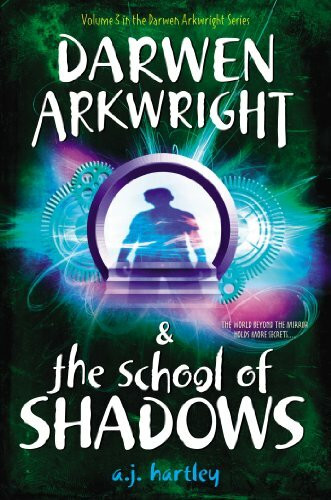 Darwen Arkwright and the School of Shadows