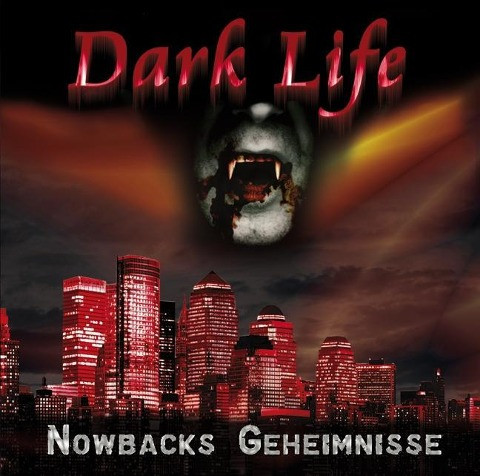 Dark Life 01. Nowbacks Geheimnisse