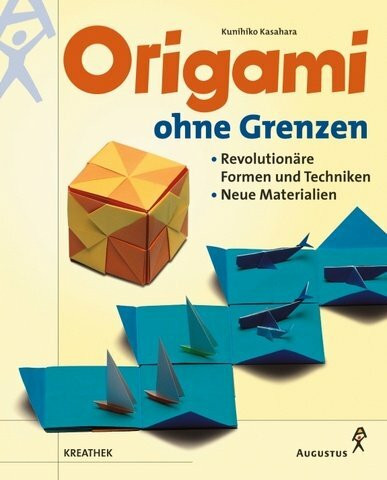 Origami ohne Grenzen. Auch mit neuen Materialien. Revolutionäre Formen und Techniken