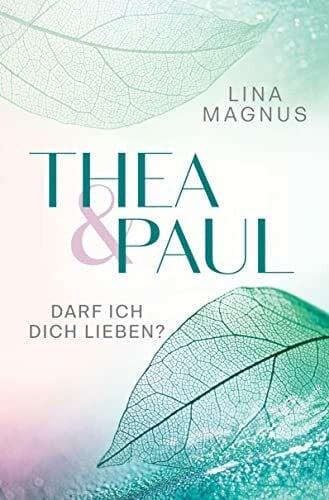 Thea & Paul: Darf ich dich lieben? Thea & Paul: Darf ich dich lieben?