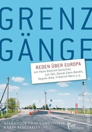 Grenzgänge: Reden über Europa