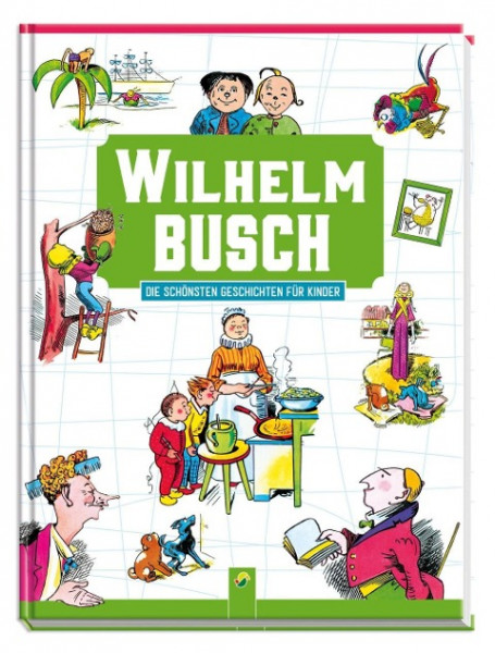 Wilhelm Busch Die schönsten Geschichten für Kinder