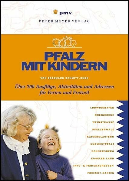 Pfalz mit Kindern: Über 700 Ausflüge, Aktivitäten und Adressen für Ferien und Freizeit (Freizeitführer mit Kindern)