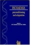 Ischaemia: Preconditioning & Adaptation (Ucl Molecular Pathology)
