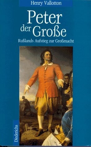 Peter der Große: Rußlands Aufstieg zur Großmacht