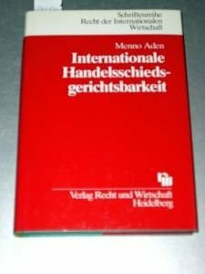 Internationale Handelsschiedsgerichtsbarkeit: Kommentar zu den Verfahrensordnungen