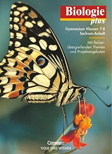 Biologie plus, Lehrbuch, Ausgabe Gymnasium Sachsen-Anhalt: Schulbuch mit Ergänzungsheft (Biologie plus: Gymnasium Sachsen-Anhalt)