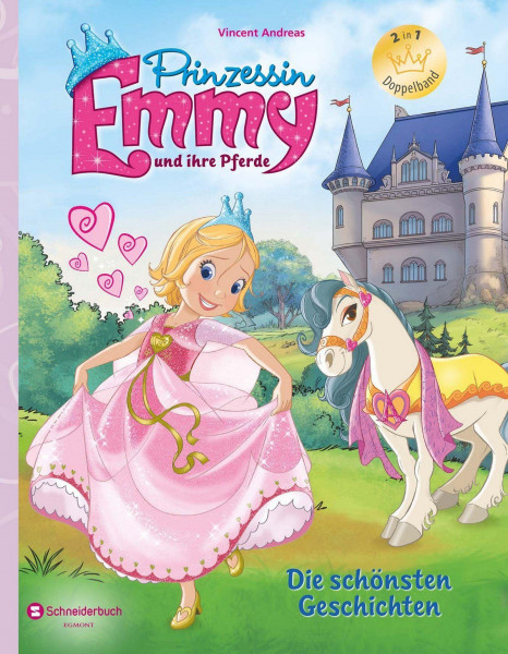 Prinzessin Emmy und ihre Pferde - Die schönsten Geschichten