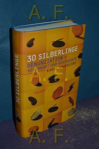 30 Silberlinge: Denunziation - Gegenwart und Geschichte