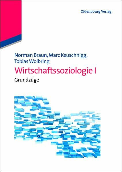 Wirtschaftssoziologie I: Grundzüge