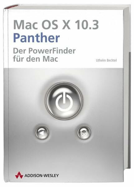 Mac OS X 10.3 Panther: Der Powerfinder für den Mac (Sonstige Bücher AW)