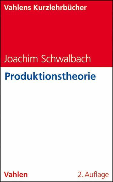 Produktionstheorie (Vahlens Kurzlehrbücher)