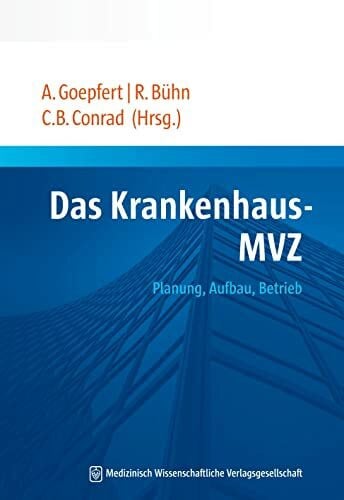Das Krankenhaus-MVZ: Planung, Aufbau, Betrieb