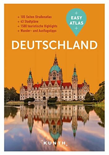 EASY ATLAS Deutschland: Straßenatlas und Reiseführer, Reiseatlas mit touristischen Highlights (KUNTH Autoatlanten)