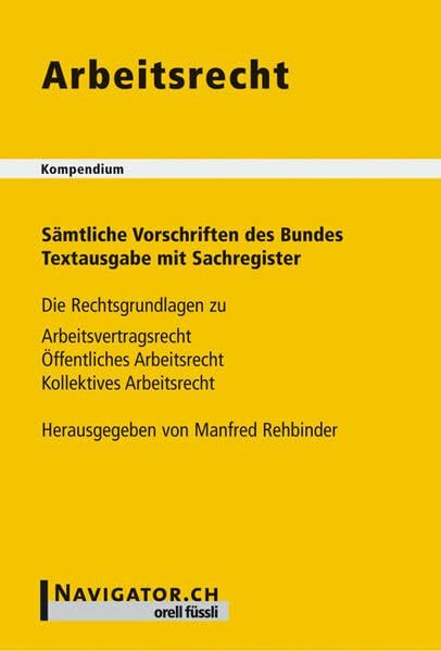 Arbeitsrecht Kompendium: Sämtliche Vorschriften des Bundes