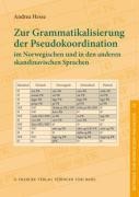 Zur Grammatikalisierung der Pseudokoordination im Norwegischen und in den anderen skandinavischen Sp