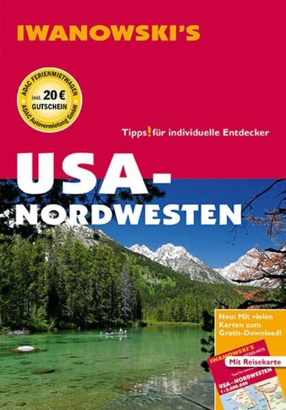 USA Nordwesten - Reiseführer von Iwanowski: Individualreiseführer mit Extra-Reisekarte und Karten-Download