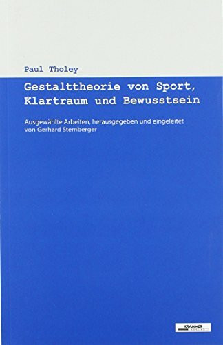 Gestalttheorie von Sport, Klartraum und Bewusstsein