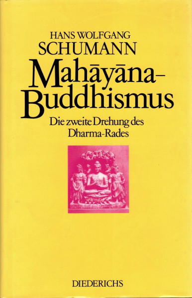 Der Maháyána-Buddhismus. Die zweite Drehung des Dharma-Rades