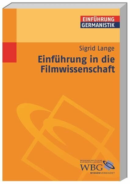 Einführung in die Filmwissenschaft. Geschichte, Theorie, Analyse