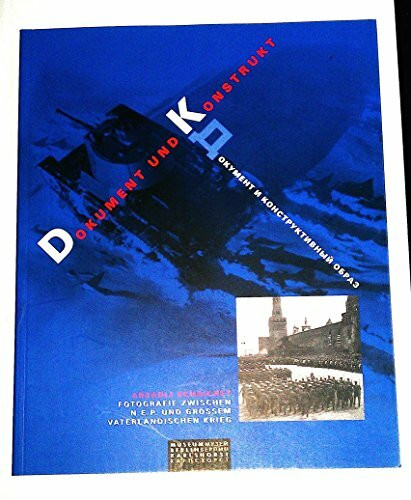 Dokument und Konstrukt: Fotografie zwischen N.E.P. und großem vaterländischen Krieg