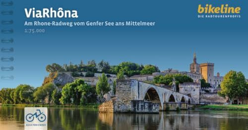 Via Rhôna: Am Rhone-Radweg vom Genfer See ans Mittelmeer. 720 km, 1:75.000, GPS-Tracks Download, LiveUpdate, Übernachtungsverzeichnis (Bikeline Radtourenbücher)
