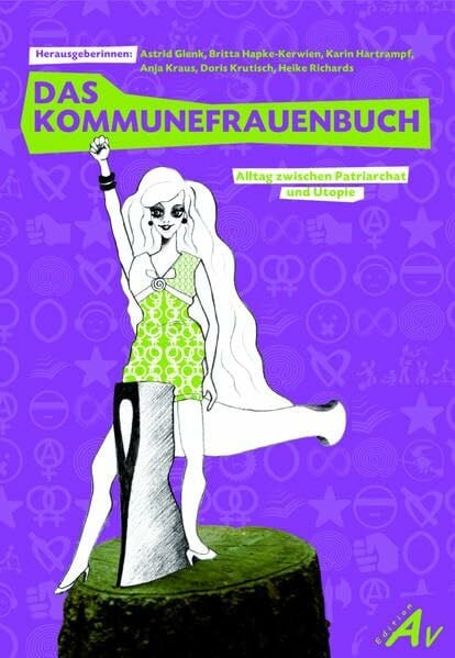 Das Frauenkommunebuch: Alltag zwischen Patriarchat und Utopie