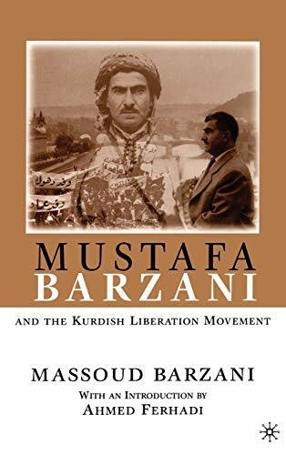 Mustafa Barzani and the Kurdish Liberation Movement