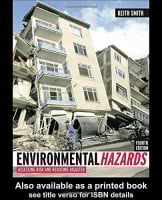 Environmental Hazards: Assessing Risk and Reducing Disaster Environmental Hazards: Assessing Risk and Reducing Disaster