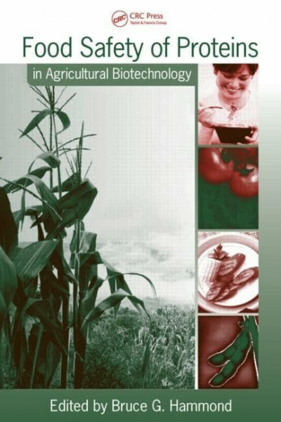 Food Safety of Proteins in Agricultural Biotechnology (172) (Food Science and Technology, Band 172)
