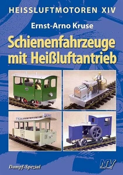 Heissluftmotoren / Heißluftmotoren XIV: Schienenfahrzeuge (Dampf-Spezial)