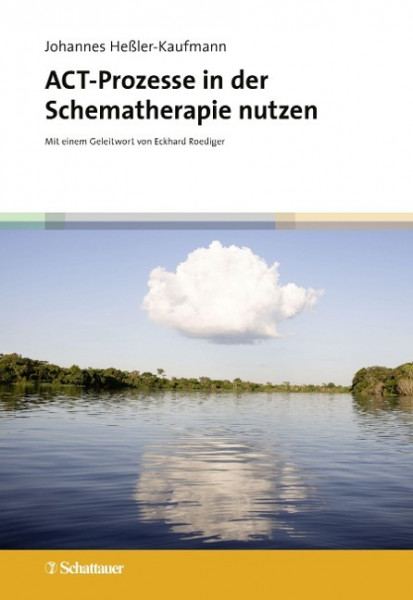 ACT-Prozesse in der Schematherapie nutzen