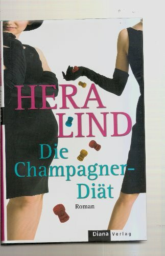 Die Champagner-Diät: Roman