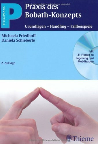 Praxis des Bobath-Konzepts: Grundlagen - Handlings - Fallbeispiele: Grundlagen, Handling, Fallbeispiele