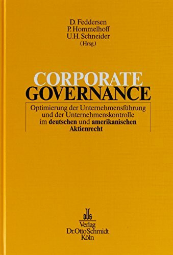 Corporate Governance: Optimierung der Unternehmensführung und der Unternehmenskontrolle im deutschen und amerikanischen Aktienrecht