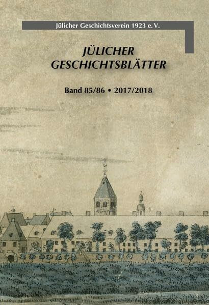 Jülicher Geschichtsblätter: Band 85/86 • 2017/2018