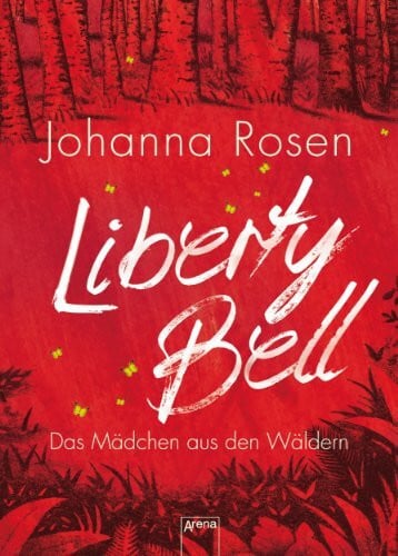 Liberty Bell: Das Mädchen aus den Wäldern