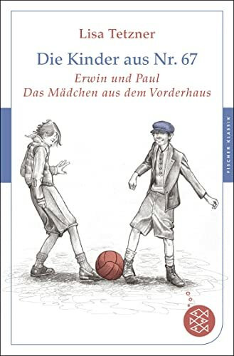 Die Kinder aus Nr. 67: Erwin und Paul - Die Geschichte einer Freundschaft /Das Mädchen aus dem Vorderhaus