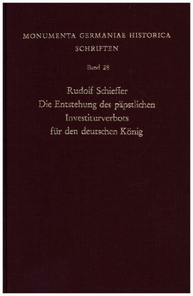 Die Entstehung des päpstlichen Investiturverbots für den deutschen König (MGH – Monumenta Germaniae Historica)