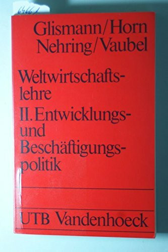 Weltwirtschaftslehre II. Entwicklungs- und Beschäftigungspolitik