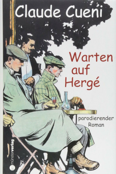 Warten auf Hergé: parodierender Roman