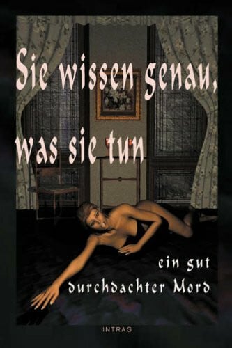 Sie Wissen Genau, Was Sie Tun
