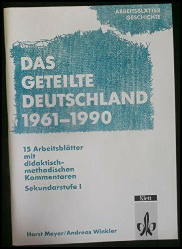 Das geteilte Deutschland 1961-1990